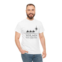 Load image into Gallery viewer, WISE MEN STILL SEEK HIM COTTON T-SHIRT