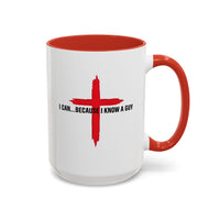 Load image into Gallery viewer, I CAN...BECAUSE I KNOW A GUY CERAMIC MUG