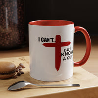 Load image into Gallery viewer, I CANT....BUT I KNOW A GUY CERAMIC MUG