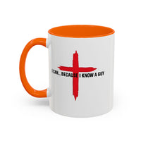 Load image into Gallery viewer, I CAN...BECAUSE I KNOW A GUY CERAMIC MUG