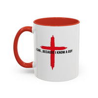Load image into Gallery viewer, I CAN...BECAUSE I KNOW A GUY CERAMIC MUG