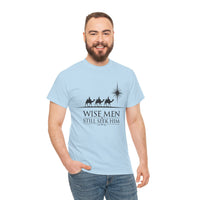 Load image into Gallery viewer, WISE MEN STILL SEEK HIM COTTON T-SHIRT