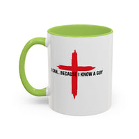 Load image into Gallery viewer, I CAN...BECAUSE I KNOW A GUY CERAMIC MUG