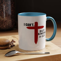 Load image into Gallery viewer, I CANT....BUT I KNOW A GUY CERAMIC MUG