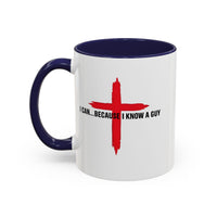 Load image into Gallery viewer, I CAN...BECAUSE I KNOW A GUY CERAMIC MUG