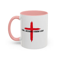 Load image into Gallery viewer, I CAN...BECAUSE I KNOW A GUY CERAMIC MUG