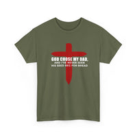 Load image into Gallery viewer, GOD CHOSE MY DAD COTTON T-SHIRT