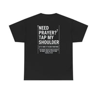 Load image into Gallery viewer, Need Prayer Tap My Shoulder Design On Back