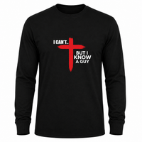 Load image into Gallery viewer, I CAN'T....BUT I KNOW A GUY COTTON LONG-SLEEVE SHIRT