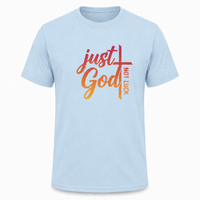 Load image into Gallery viewer, JUST GOD NOT LUCK T-SHIRT