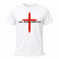Load image into Gallery viewer, I CAN...BECAUSE I KNOW A GUY COTTON T-SHIRT