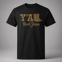 Load image into Gallery viewer, Y'All Need Jesus