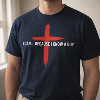 Load image into Gallery viewer, I CAN...BECAUSE I KNOW A GUY COTTON T-SHIRT