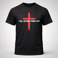 Load image into Gallery viewer, I Can...Because I Know A Guy