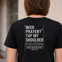 Load image into Gallery viewer, Need Prayer Tap My Shoulder Design On Back