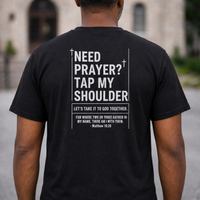 Load image into Gallery viewer, Need Prayer Tap My Shoulder Design On Back