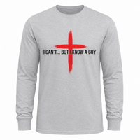 Load image into Gallery viewer, I CAN'T...BUT I KNOW A GUY COTTON LONG-SLEEVE SHIRT