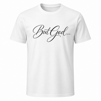 Load image into Gallery viewer, BUT GOD...COTTON T-SHIRT