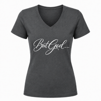Load image into Gallery viewer, BUT GOD...V-NECK T-SHIRT