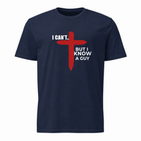 Load image into Gallery viewer, I CANT....BUT I KNOW A GUY COTTON T-SHIRT