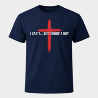 Load image into Gallery viewer, I CAN'T...BUT I KNOW A GUY COTTON T-SHIRT