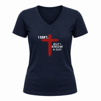 Load image into Gallery viewer, I CAN'T....BUT I KNOW A GUY COTTON V-NECK