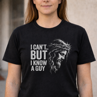 Load image into Gallery viewer, I Cant But I Know A Guy Side Jesus